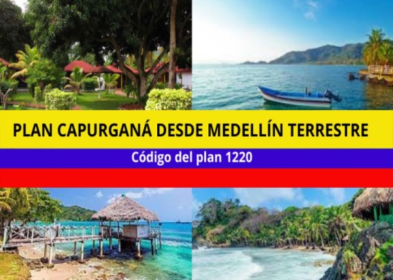 Plan Capurganá Terrestre y Marítimo desde Medellín 3 y 4 noches