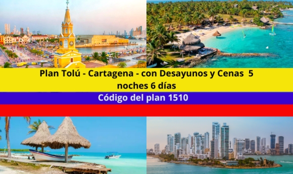 Plan Tolú - Cartagena - con Desayunos y Cenas -  5 noches 6 días