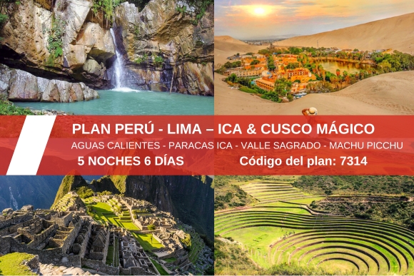 PLAN PERÚ - LIMA – ICA & CUSCO MÁGICO 6 DÍAS / 5 NOCHES