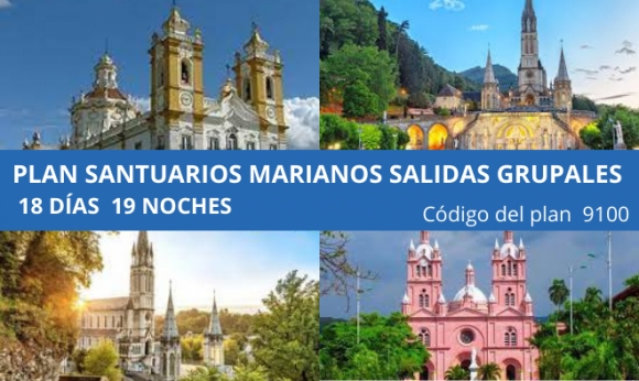 Plan Santuarios Marianos - Salidas Grupales 24 de junio 2022 - 18 días - Portugal – España – Francia – Suiza – Italia
