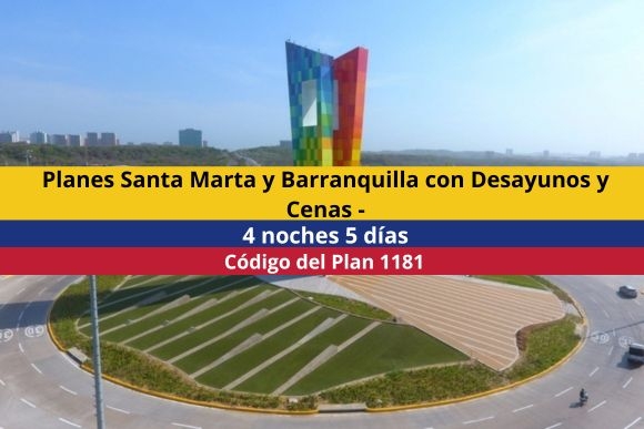 Planes Santa Marta y Barranquilla con Desayunos y Cenas 4 noches 5 días