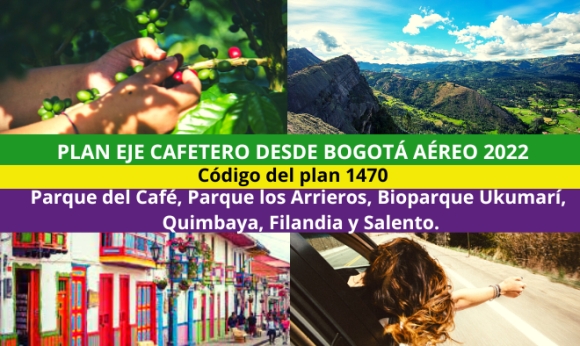 Plan Eje Cafetero desde Bogotá - Aéreo - 4 días 3 noches con Desayuno y Cena - Parque del Café, Parque los Arrieros, Bioparque Ukumarí,  Quimbaya, Filandia y Salento.