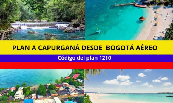 Planes a Capurganá desde Bogotá, Aéreo, terrestre y Marítimo 4 y 5 noches - 2023