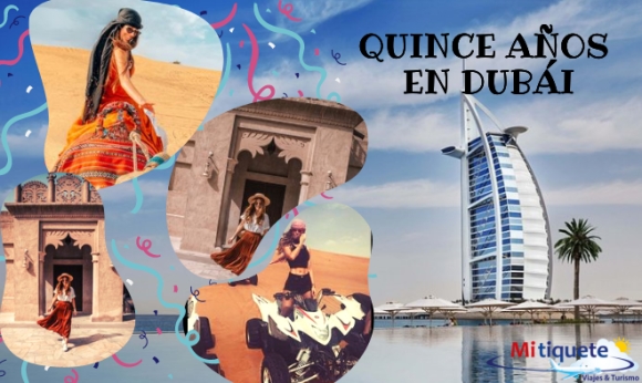 Plan Quince Años - Dubái 10 días - 09 al 18 de enero 2023