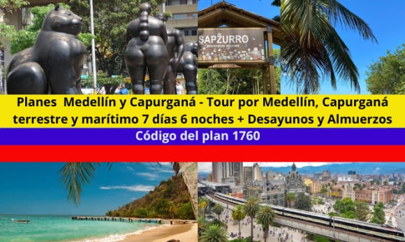 Planes  Medellín y Capurganá - Tour por Medellín, Capurganá terrestre y marítimo 7 días 6 noches + Desayunos y Almuerzos