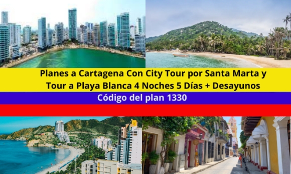 Planes a Cartagena Con City Tour por Santa Marta y Tour a Playa Blanca 4 Noches 5 Días + Desayunos