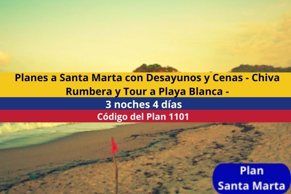 Planes a Santa Marta con Desayunos y Cenas - Chiva Rumbera y Tour a Playa Blanca - 3 noches 4 días