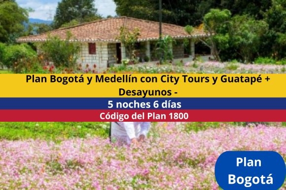 Plan Bogotá y Medellín con City Tours y Guatapé 5 noches 6 días + Desayunos