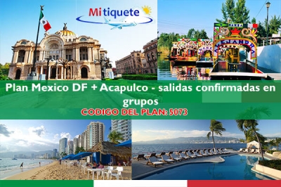 Plan Mexico DF + Acapulco 7 Noches 8 días -