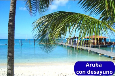 Paquetes en Aruba con desayuno incluido