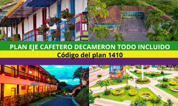 Plan Eje Cafetero Decameron - Todo Incluido Aéreo 2022