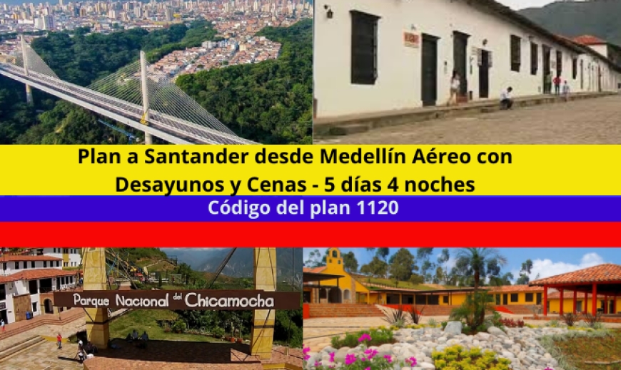 Plan a Santander desde Medellín Aéreo con Desayunos y Cenas - 5 días 4 noches