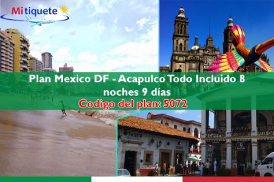 Plan Mexico DF & Acapulco - Todo Incluido 8 noches 9 días