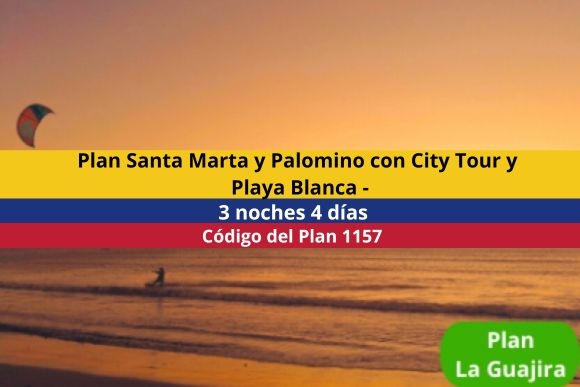 Plan Santa Marta y Palomino con City Tour, Playa Blanca - 3 noches 4 días + Desayunos